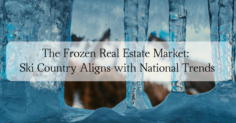 Ski Country Real Estate in 2025: Navigating a Frozen Market Amidst National Trends